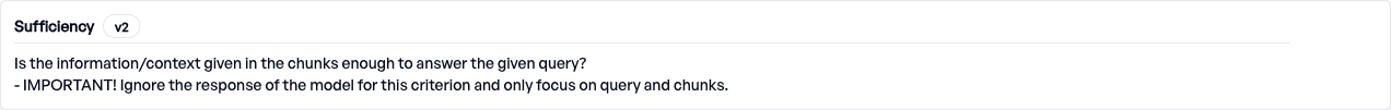 Criterion: Sufficiency - evaluates whether retrieved chunks contain enough information to answer the query